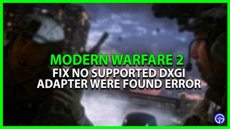 How to easily fix DXGI adapter error in Modern Warfare 2
