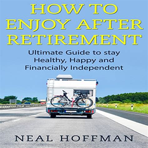 How to enjoy after retirement ultimate guide to stay healthy happy and financially independent. - 2001 225 optimax manuale di riparazione.