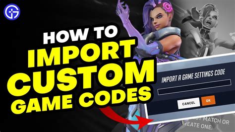 How to enter build code overwatch.  2. Did you find th How to Import Custom Codes...