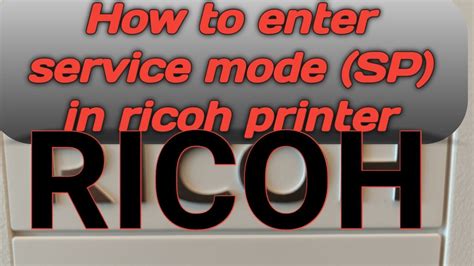 How to enter sp mode on ricoh printer.  Getting the message "To Use th...