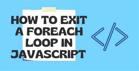 How to exit for loop in javascript