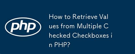 How to fetch checkbox value in php
