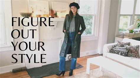 How to figure out your style. 