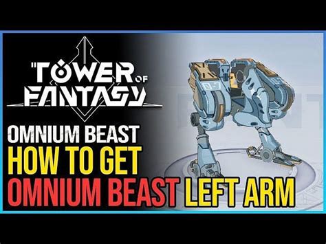 How to find Omnium Beast Left Arm in Tower of Fantasy