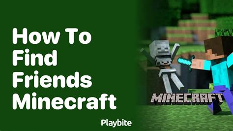 How to find friends in minecraft
