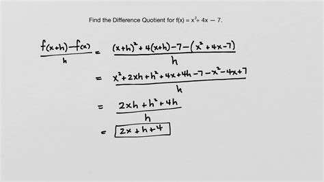 How to find the difference quotient. The difference quotient for the function f is. Yes, you have to memorize it. Now, for an example, perform the difference quotient on the function, f ( x) = x2 – 3 x – 4: Notice that you find the expression for f ( x + h) by putting x + h in for every x in the function — x + h is the input variable. Now, continuing on with the simplification: 