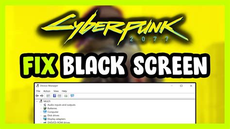 How to fix Cyberpunk 2077 Black Screen at launch on PC