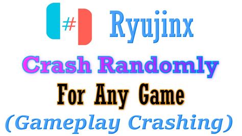 How to fix Mid Game Crash Randomly in Ryujinx YouTube