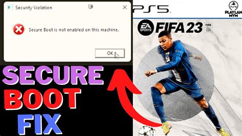 How to fix Secure Boot is not enabled on this machine error in FIFA 23