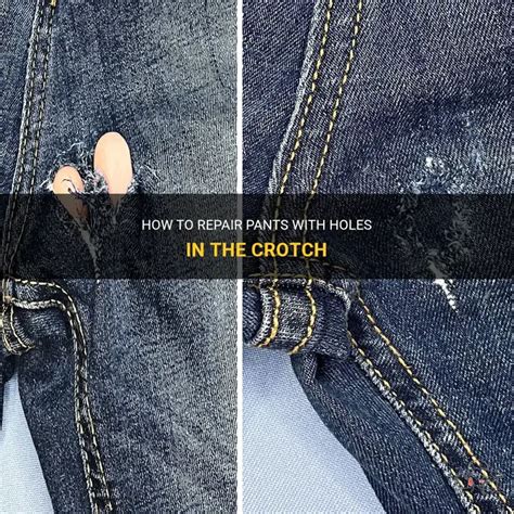 How to fix crotch holes in pants