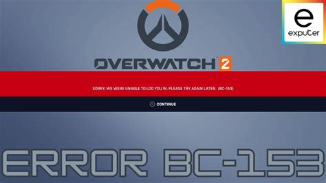 How to fix possibly BC 153 login error in Overwatch 2 