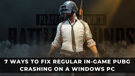 How to fix pubg crashing.  The causes of crashing are diverse: poor server perfor...