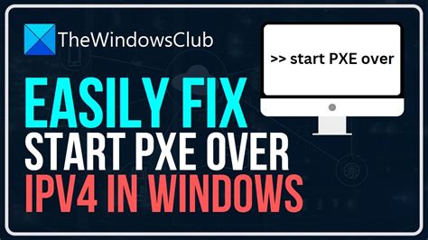 How to fix start PXE over IPv4 in Windows 11/10 YouTube