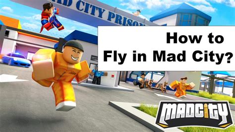 How to fly in mad city