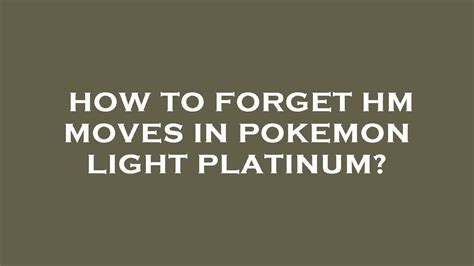 How to forget hm moves in platinum