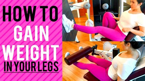 How to gain weight in your legs