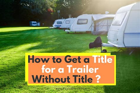 How to get a title for a trailer without title. Things To Know About How to get a title for a trailer without title. 