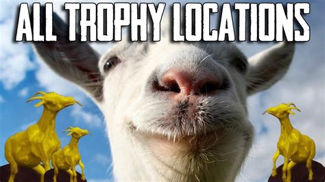 Jun 18, 2016 · Finding Goat Simulator statues is necessary to unlock the Try Hard Achievement and to unlock several different alternate Goat Mutations. At 5 Trophies found, you unlock Tall Goat. At 10 trophies ... . 