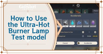 How to get and use Genshin Impact s Ultra Hot Burner Lamp Test Model