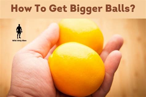 How to get bigger balls. May 30, 2017 · Testicle (ball) stretching involves a two phasic- approach. First phase is completed by wrapping the index finger and thumb around the scrotum right above the testicles in a manner that the palm faces downwards. The fingers and thumb should make, what may appear as an ‘okay’ signal by creating a tiny circle. This assists in holding the ... 