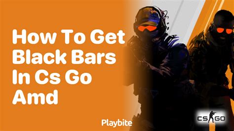 How to get black bars in CS:GO AMD Playbite.