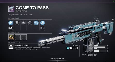 Full stats and details for Come to Pass, a Auto Rifle in Destiny 2. Learn all possible Come to Pass rolls, view popular perks on Come to Pass among the global Destiny 2 community, read Come to Pass reviews, and find your own personal Come to Pass god rolls.. 