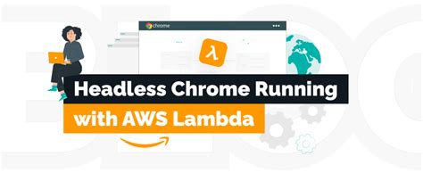 How to get headless Chrome running on AWS Lambda