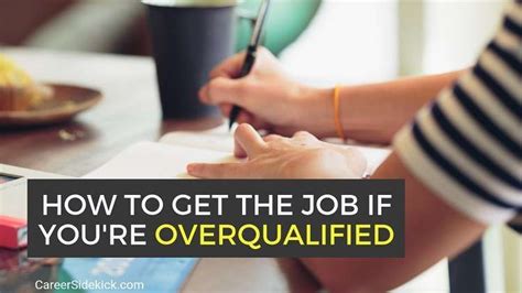 How to get hired when you’re overqualified