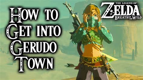 How to get into gerudo town. Things To Know About How to get into gerudo town. 