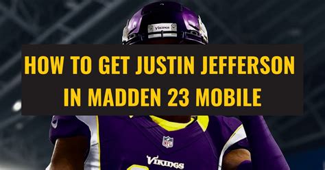How to get justin jefferson in madden 23 mobile. In today's Madden 23 video, we get some gameplay with the brand new Headliner Justin Jefferson. This card can do it all with 88 speed (making him the fastes... 