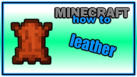 How to get leather minecraft