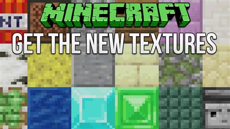 How to get new minecraft textures
