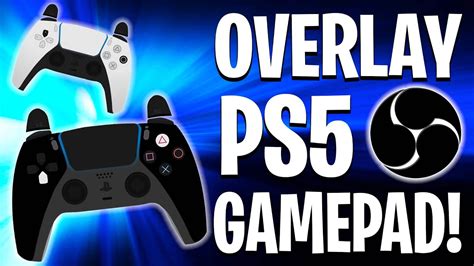 How to get ps5 controller overlay.  How to Setup PS5 Controller Gamepad Overlay in OBS (...