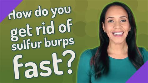 How to get rid of sulfur burps quickly. Sulfur burps are smelly and often caused by the foods you eat. Learn more about sulfur burps, their causes, foods to avoid, and possible treatments 