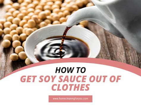 How to get soy sauce out of clothes. There are several effective methods for removing soy sauce stains from clothing. Using a gentle detergent and cold water can help lift the stain from the fabric. Start by rinsing the affected area with cold water and then apply a small amount of detergent directly onto the stain. Gently rub the fabric together to work the detergent into the stain. 