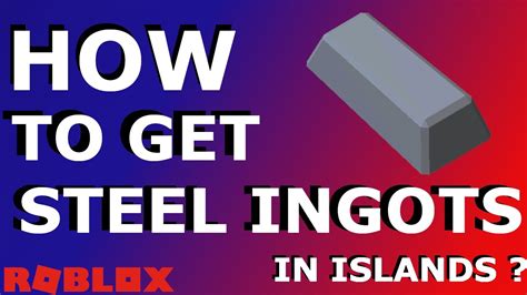How to get steel ingots in islands. Things To Know About How to get steel ingots in islands. 
