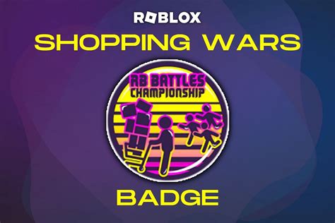 How to get the RB Battles Challenge badge in Shopping Wars – Roblox …