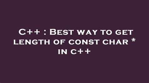 How to get the length of a const char. .  ...