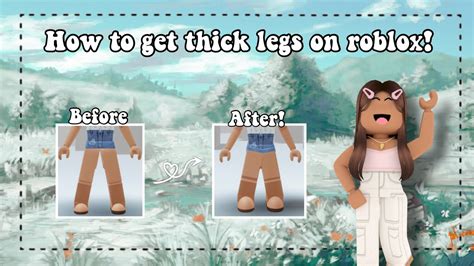 How to get thicker legs in roblox. This is how to make your Roblox character thick | Go to customize your character and select characters, then go to purchased and select the woman | Go over to body, keep the torso and the arms the way they are, then scroll until you see left legs, and unselect all leg options. Do the same for the right leg. 