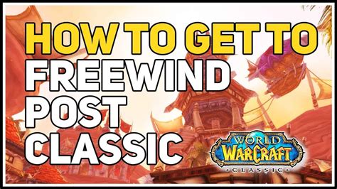 How to get to Freewind Post WoW Classic - YouTube