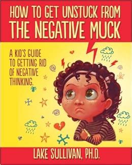 How to get unstuck from the negative muck a kids guide to getting rid of negative thinking. - 1997 acura el brake light switch manual.