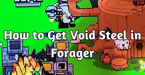 How to get void steel in forager. Spirirt forge. Reply. Idk_Who_Iam_. • 3 yr. ago. You need. 2 Void steel. 2 Legendary gems that drop from sigel monsters. 2 Star fragment. Also sprit forge. 