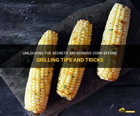 How to grill corn in microwave