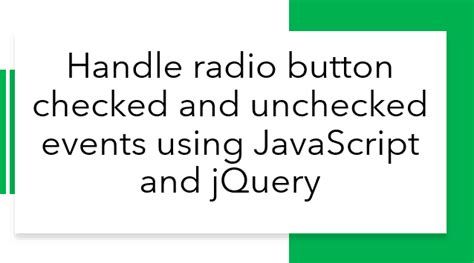 How to handle radio button checked and unchecked events using ...