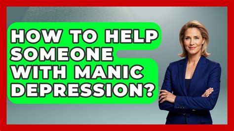 How to help someone who is manic