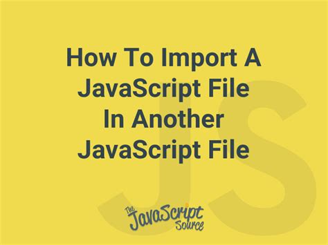How to import javascript file in javascript
