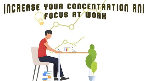 How to improve concentration in work