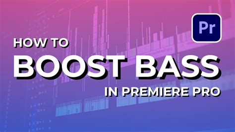 How to increase bass in premiere pro