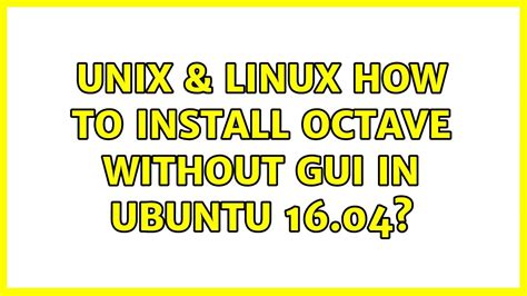 How to install Octave without GUI in Ubuntu 16.04?