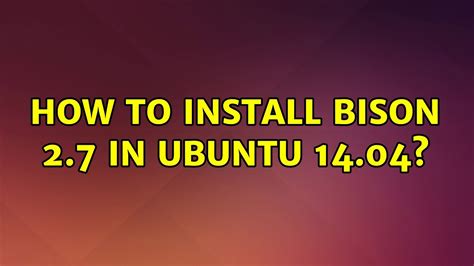 How to install bison in ubuntu